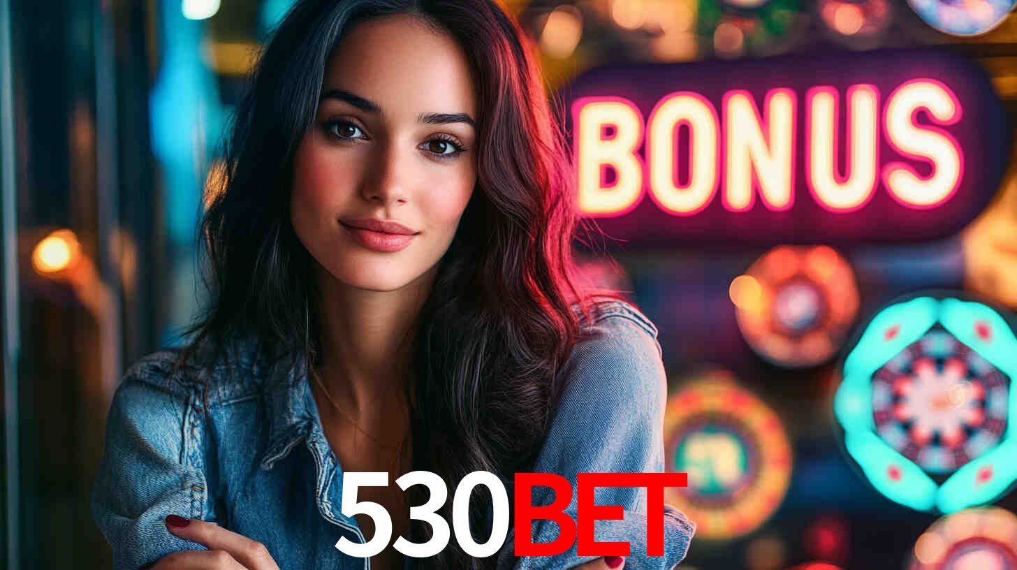 Descubra a Categoria de Bônus no 530BET: Uma Oportunidade Imperdível